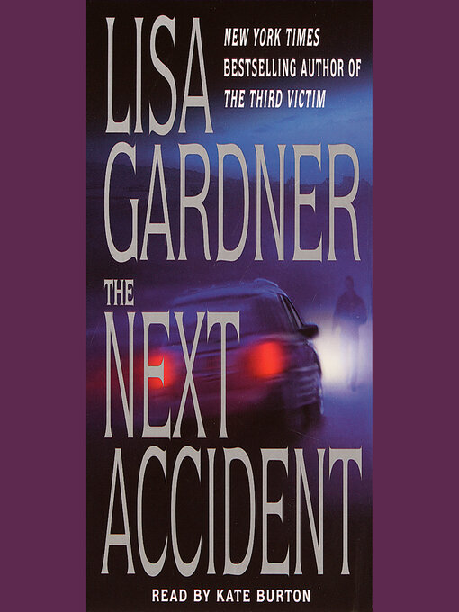 Title details for The Next Accident by Lisa Gardner - Available